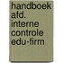 Handboek afd. interne controle edu-firm
