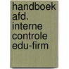 Handboek afd. interne controle edu-firm door B. Lutgens