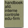 Handboek afd. interne controle edu-firm by B. Lutgens