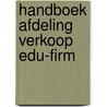 Handboek afdeling verkoop edu-firm by B. Lutgens