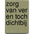 Zorg van ver en toch dichtbij
