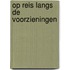 Op reis langs de voorzieningen