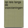 Op reis langs de voorzieningen door A. Loog