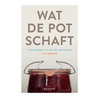 Wat de pot schaft door I. Strouken