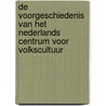 De voorgeschiedenis van het Nederlands centrum voor volkscultuur door A. van der Zeijden