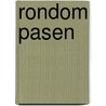 Rondom Pasen by P. Broker