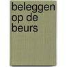 Beleggen op de beurs by V. Colot