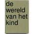De wereld van het kind
