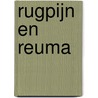 Rugpijn en reuma by Unknown