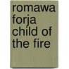 Romawa forja child of the fire by Kamma