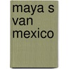 Maya s van mexico door Bussel