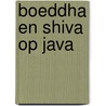 Boeddha en Shiva op Java door P. ter Keurs