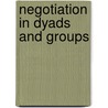 Negotiation in dyads and groups by F.S. ten Velden