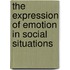 The expression of emotion in social situations