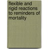 Flexible and rigid reactions to reminders of mortality door M. Dechesne