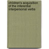 Children's acquisition of the inferential interpersonal verbs door W.M. Werkman