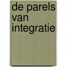 De Parels van Integratie door G.M.M. Groenewoud