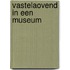 Vastelaovend in een museum