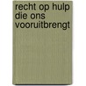 Recht op hulp die ons vooruitbrengt by Hugo Hens