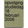 Opvolging studiedag 18 februari 2006 by L. Vermeulen