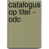 Catalogus op titel - ODC door Jan Vanhee