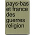 Pays-bas et france des guerres religion