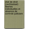 Etat de droit (rechtsstaat) libertes individuelles et absence de controle judiciare by P.L. Neve
