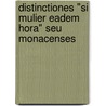 Distinctiones "Si mulier eadem hora" seu Monacenses by Unknown