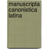 Manuscripta canonistica latina door Groot