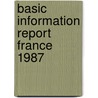 Basic information report france 1987 door Onbekend