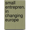 Small entrepren. in changing europe door Boissevain
