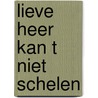 Lieve heer kan t niet schelen by Merrick