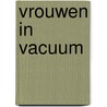 Vrouwen in vacuum door Silver