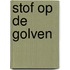 Stof op de golven