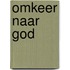Omkeer naar god
