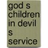 God s children in devil s service