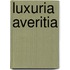Luxuria Averitia