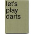 Let's play darts