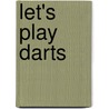 Let's play darts door Onbekend