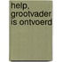 Help, grootvader is ontvoerd