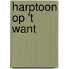 Harptoon op 't want door G. Slieker