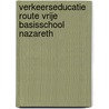 Verkeerseducatie route Vrije Basisschool Nazareth by V. de Bent