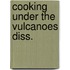 Cooking under the vulcanoes diss.