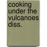 Cooking under the vulcanoes diss. by Lenten