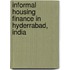 Informal housing finance in Hyderrabad, India