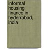 Informal housing finance in Hyderrabad, India door Pascale Smets