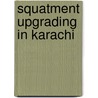 Squatment upgrading in karachi by Sultan
