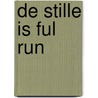 De stille is ful run door J. Dotinga