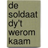 De soldaat dy't werom kaam by Tjerk de Vries