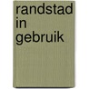 Randstad in gebruik door Hans Molenaar
